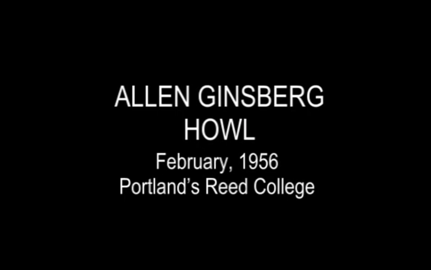 Allen Ginsberg Reads “Howl” February 1956