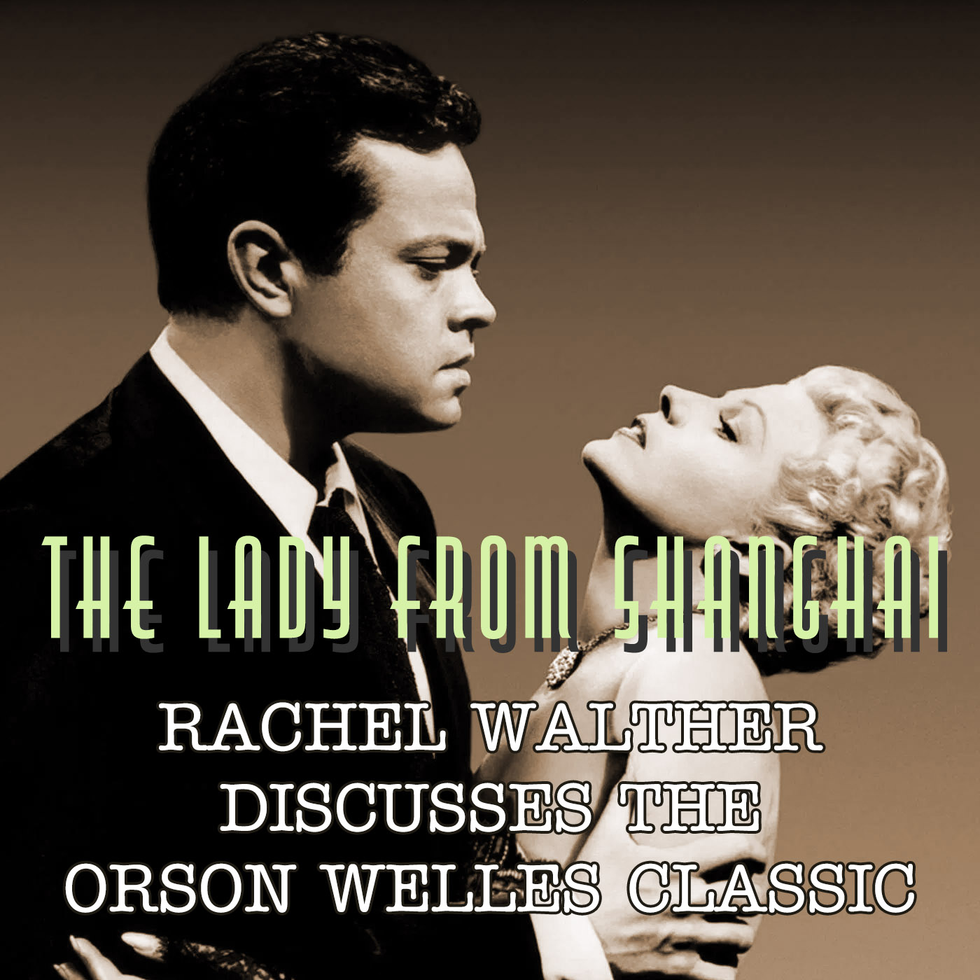 [frisco] Frisco Noir: Rachel Walther Discusses Orson Welles’ “The Lady From Shanghai” (1947)