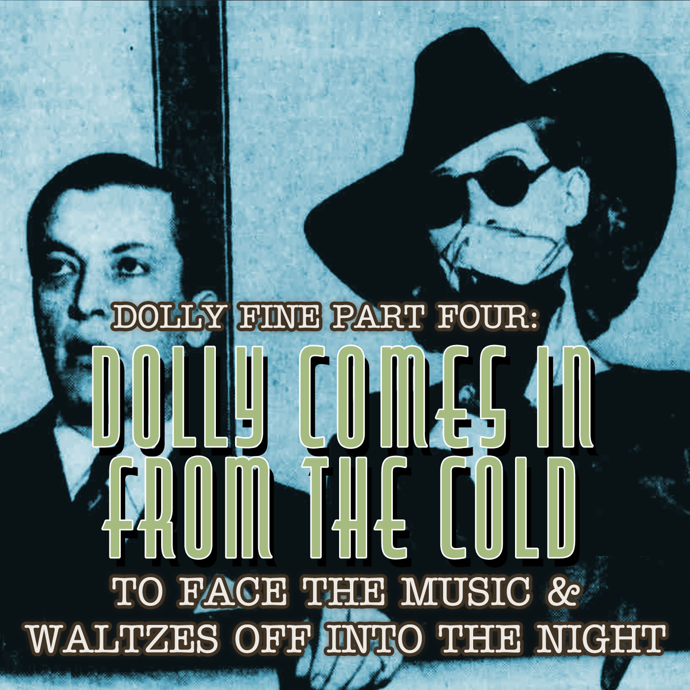 {frisco} Dolly Comes In From The Cold To Face The Music and Waltzes Off Into The Night